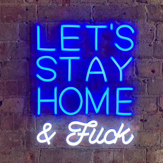 led wall neon lets stay home and f ck blue