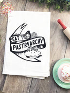 Eat the Pastryarchy Tea Towel