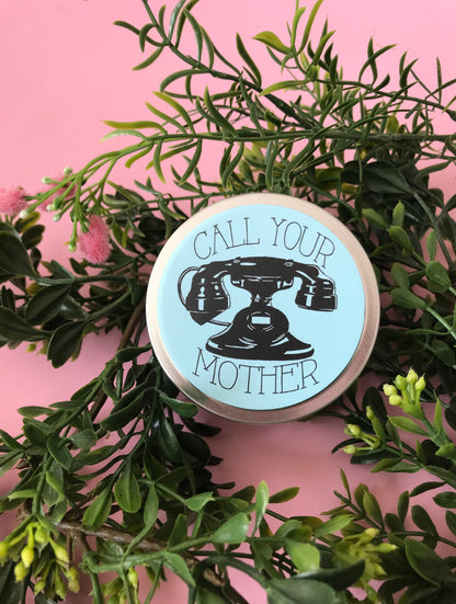 "Call Your Mother" scented candle