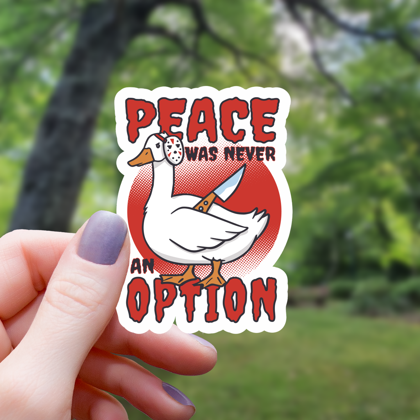 Duck Sticker "Peace Was Never An Option"