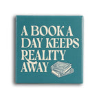 Sous-verre en céramique A Book A Day Keeps Reality Away