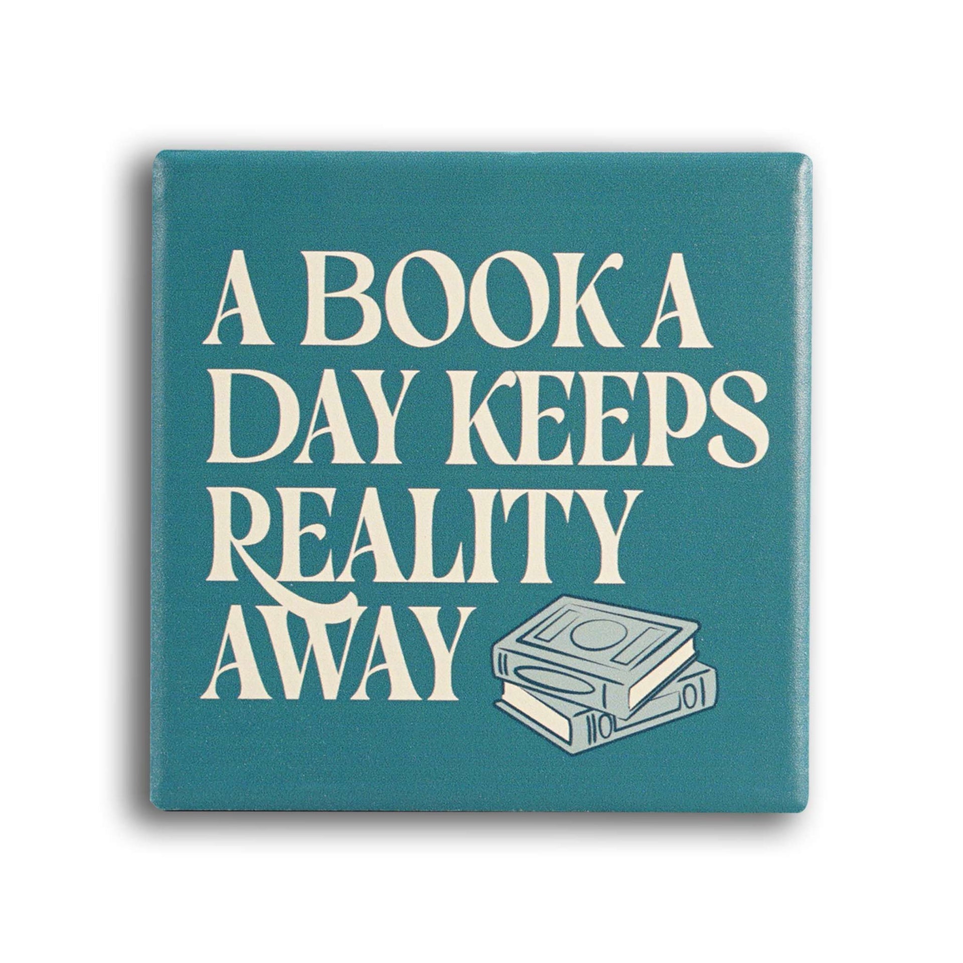 Sous-verre en céramique A Book A Day Keeps Reality Away