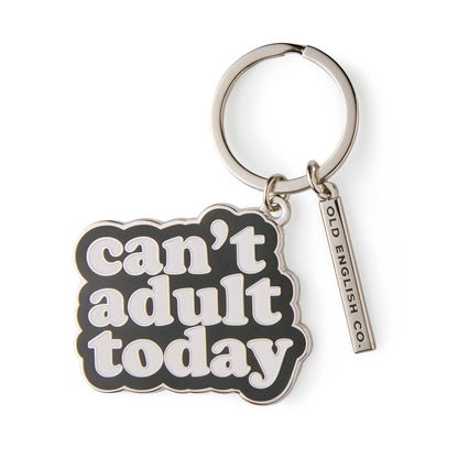 Can't adult teday keychain